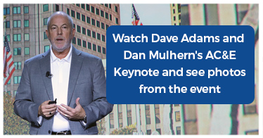 Watch Dave Adams and Dan Mulhern's AC&E Keynote and see photos from the event.